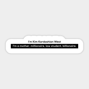 Kim Kardashian West I'm a mother Sticker